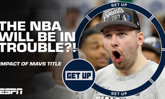 THE LEAGUE IS IN TROUBLE if Luka Doncic & the Mavericks win the championship 🏆 - Tim Legler | Get Up