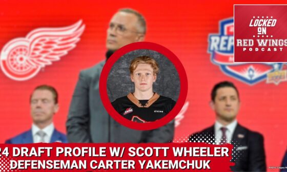 '24 Draft Profile: D Carter Yakemchuk of the Calgary Hitmen | Ft. Scott Wheeler of The Athletic
