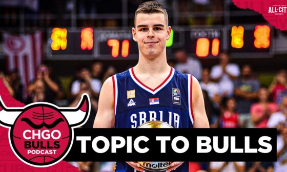 A new NBA mock draft has Nikola Topic FALLING to the Chicago Bulls! | CHGO Bulls Podcast