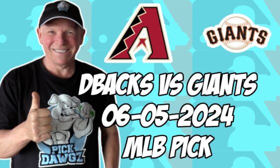 Arizona Diamondbacks vs San Francisco Giants 6/5/24 MLB Pick & Prediction | MLB Betting Tips