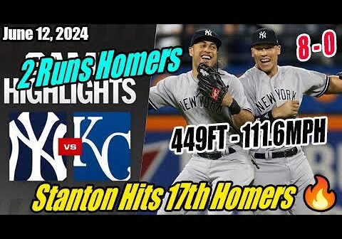 NY Yankees vs Royals Full Highlights (6/12/24) | Stanton Hits 17th Homers Season 🔥 449FT 111.6MPH 🔥