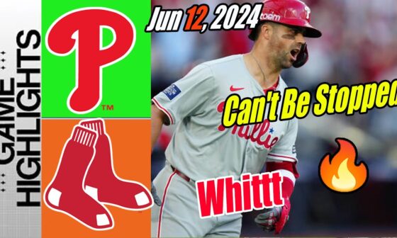 Phillies vs Boston Red Sox [Highlights] 06/12/24 | Whit adds on 😎. 4 RUNS Phillies go!