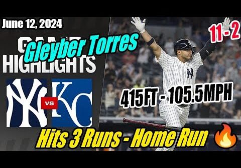 Yankees vs Royals Full Highlights (6/12/24) | Gleyber Torres Hits 3 Run Home Run 🔥 415FT 105.5MPH 🔥