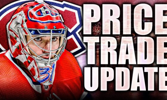 MONTREAL CANADIENS TRADE TALK: CAREY PRICE TRADE UPDATE