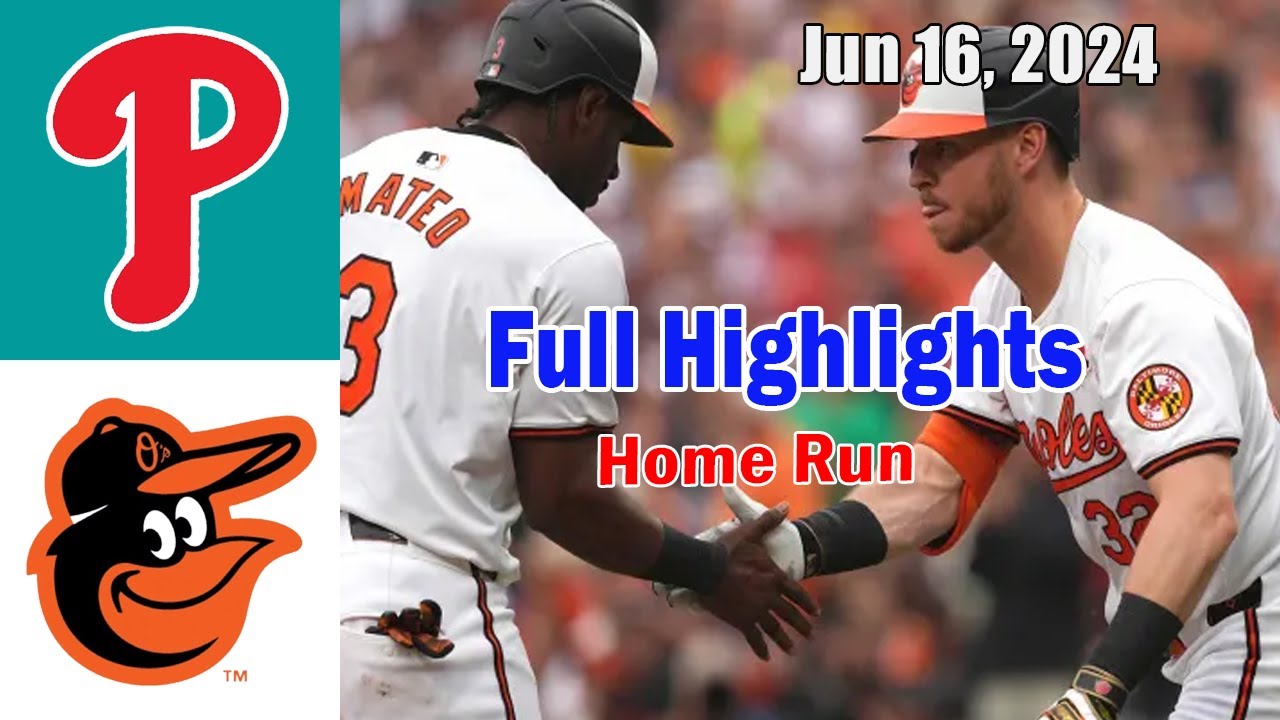 Philadelphia Phillies vs Baltimore Orioles [ FULL GAME ] Jun 16, 2024 | MLB Season 2024 |