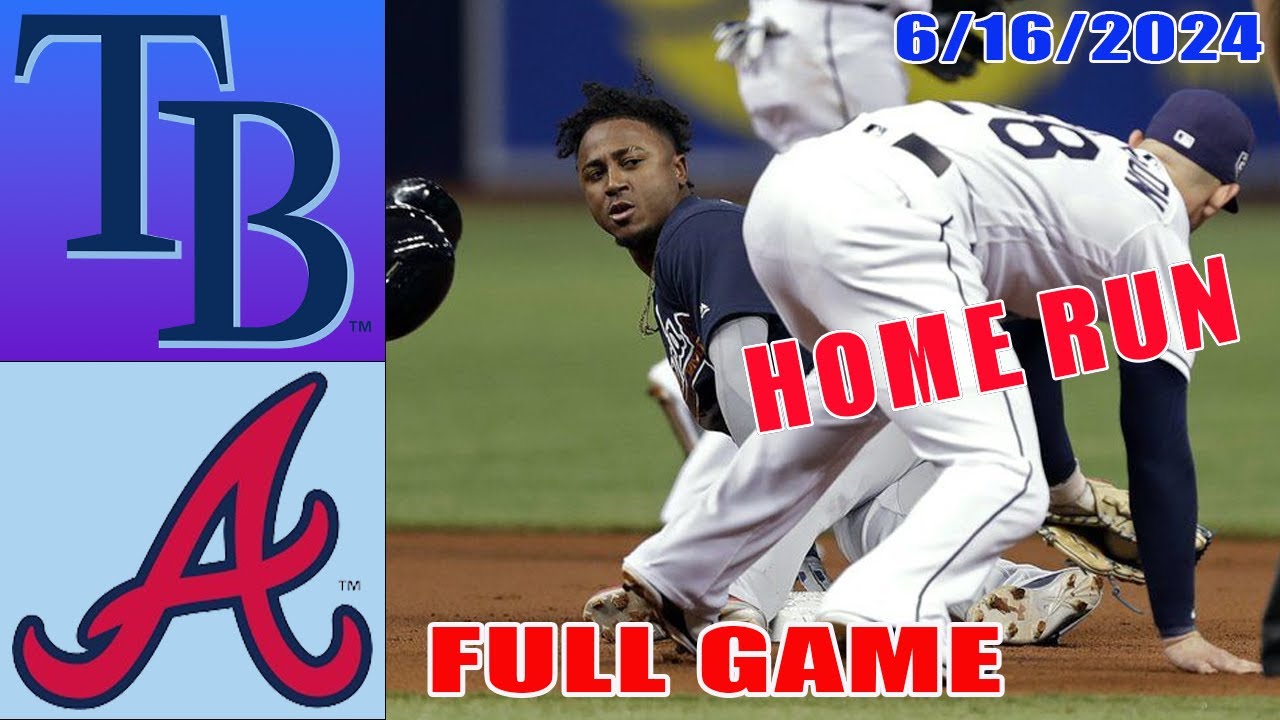 Bay Rays vs Braves Jun 16, 2024 FULL GAME Highlights | MLB Highlights | MLB Season 2024