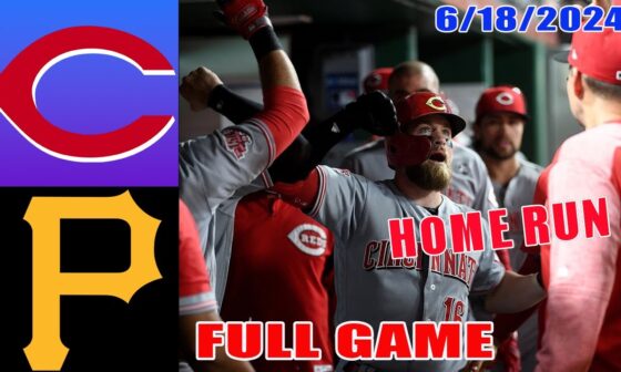 Cincinnati Reds vs Pittsburgh Pirates Jun 18, 2024 FULL GAME | MLB Highlights | MLB Season 2024