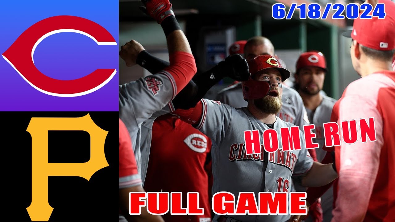 Cincinnati Reds vs Pittsburgh Pirates Jun 18, 2024 FULL GAME | MLB Highlights | MLB Season 2024