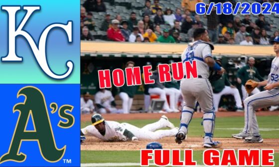 Royals vs Athletics Jun 18, 2024 FULL GAME HIGHLIGHTS| MLB Highlights | MLB Season 2024