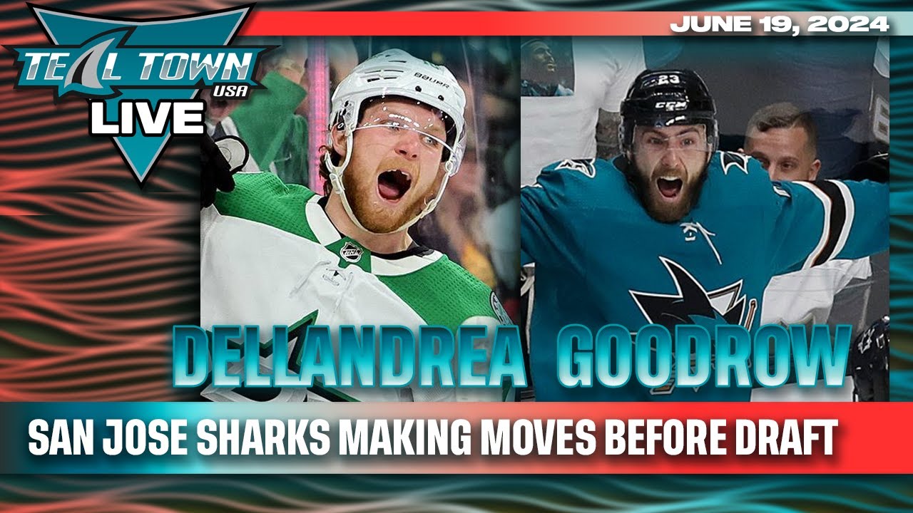 Sharks Trade for Dellandrea, Claim Goodrow - Teal Town Live