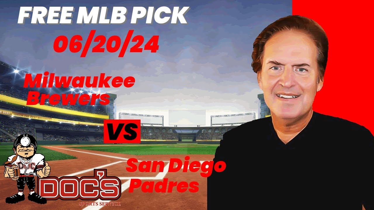 MLB Picks and Predictions - Milwaukee Brewers vs San Diego Padres, 6/20/24 Free Best Bets & Odds