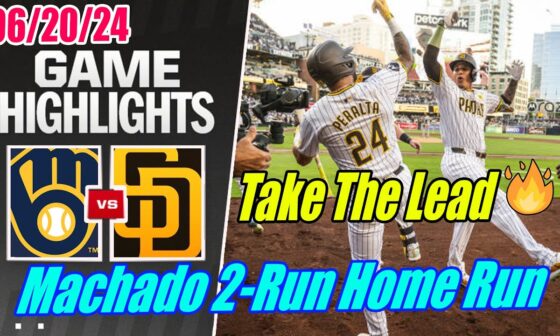 SD Padres vs Brewers [Game Highlights] June 20, 2024 | 4 Runs Home Run ! Padres comeback !