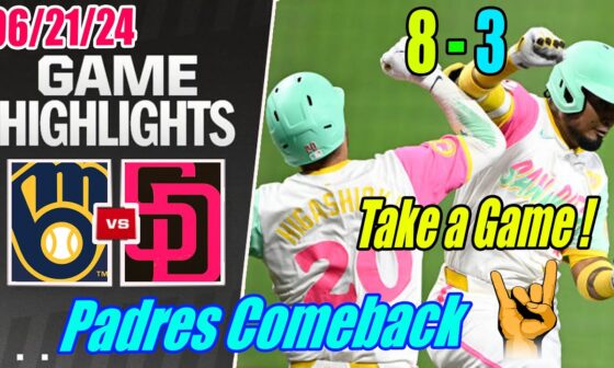 SD Padres vs Milwaukee Brewers [FULL Highlights] June 21, 2024 | Wanted Padres ! CAN'T BE STOPPED !