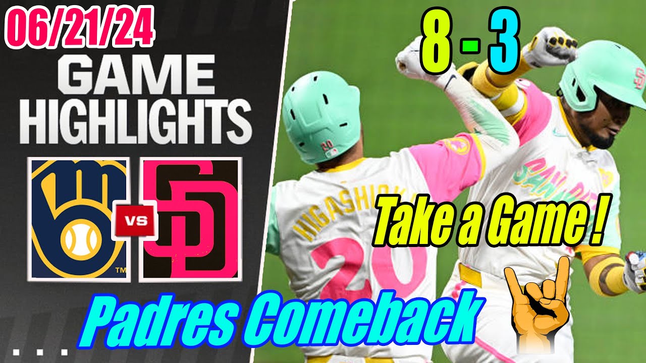 SD Padres vs Milwaukee Brewers [FULL Highlights] June 21, 2024 | Wanted Padres ! CAN'T BE STOPPED !