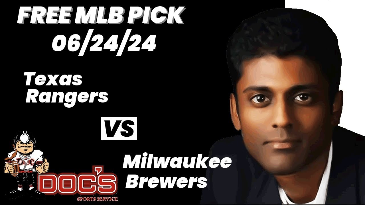 MLB Picks and Predictions - Texas Rangers vs Milwaukee Brewers, 6/24/24 Free Best Bets & Odds