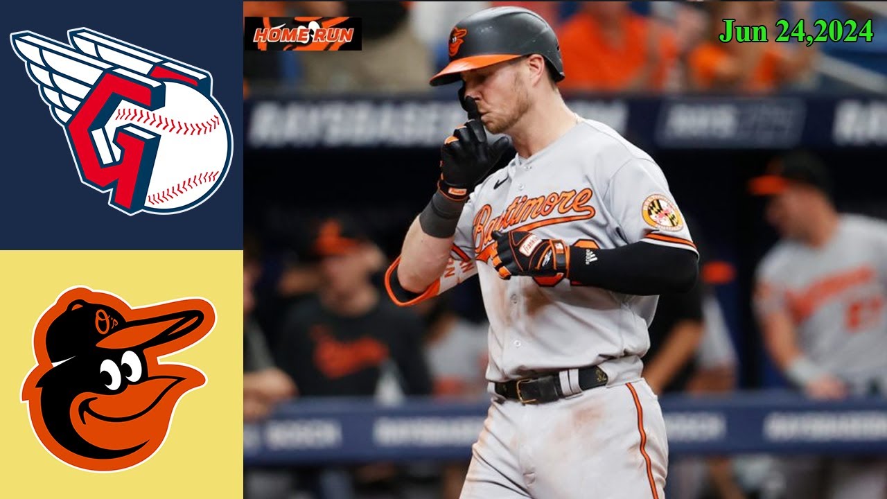 Cleveland Guardians Vs Baltimore Orioles Jun 24, 2024 Game Highlights | MLB Highlights | Season 2024