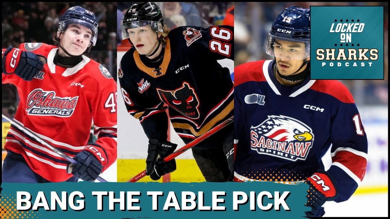 Who Is The "Bang The Table" Pick For The San Jose Sharks At 11?