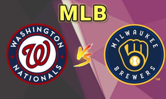 Washington Nationals vs Milwaukee Brewers | 2024 MLB LIVE PLAY BY PLAY SCORE