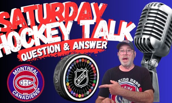 Saturday Hockey Talk - Habs and NHL Q&A