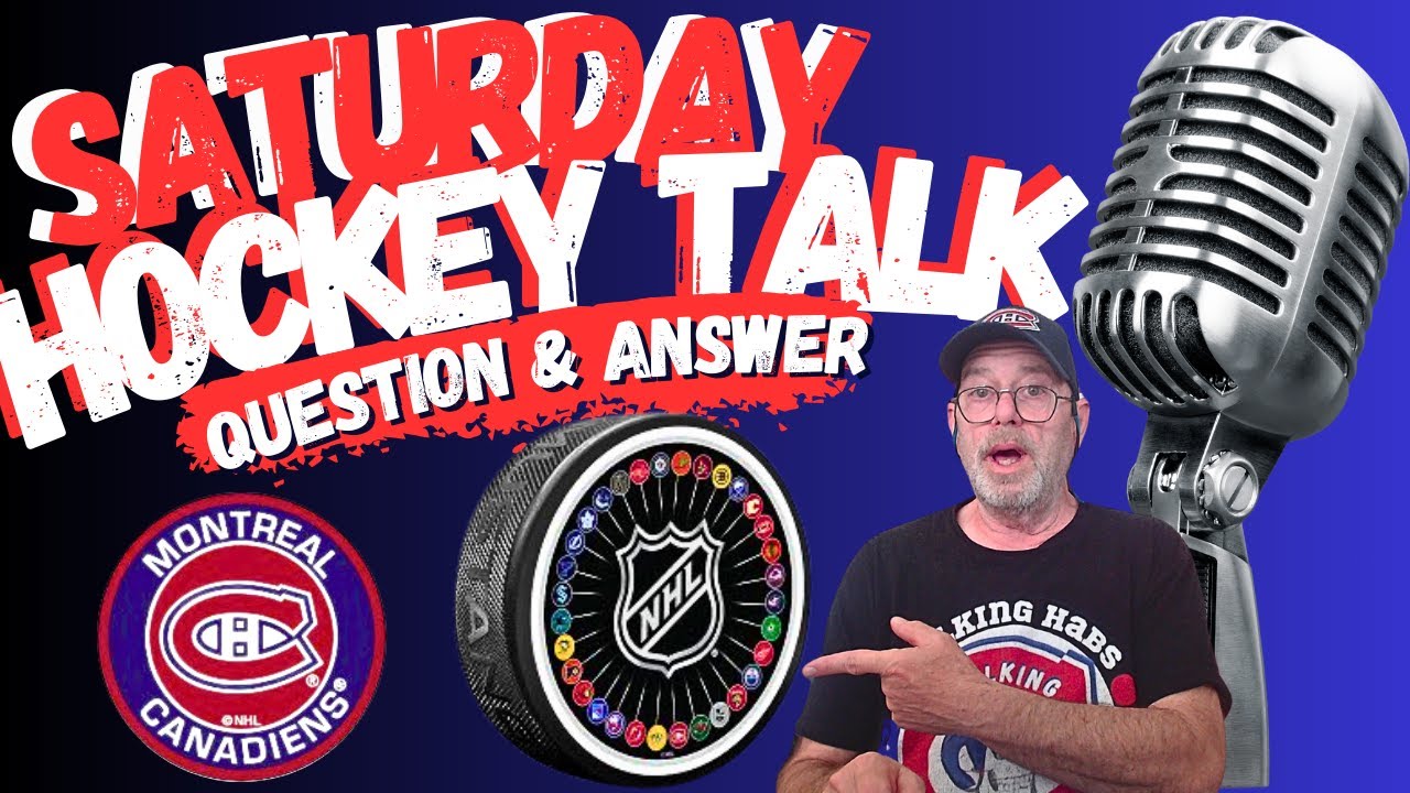 Saturday Hockey Talk - Habs and NHL Q&A