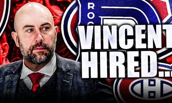 WHY DID THE HABS DO THIS?!? PASCAL VINCENT HIRED TO THE LAVAL ROCKET…