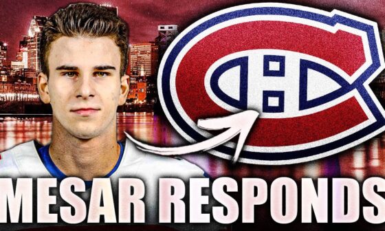 FILIP MESAR RESPONDS TO ALL THE DRAMA: MONTREAL CANADIENS PROSPECT UPDATE & HABS RUMOURS