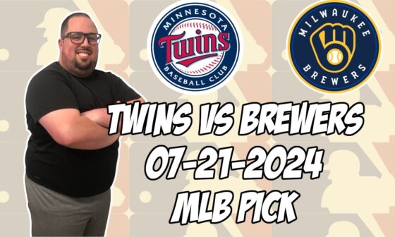 Minnesota Twins vs Milwaukee Brewers 7/21/24 MLB Pick & Prediction | MLB Betting Tips