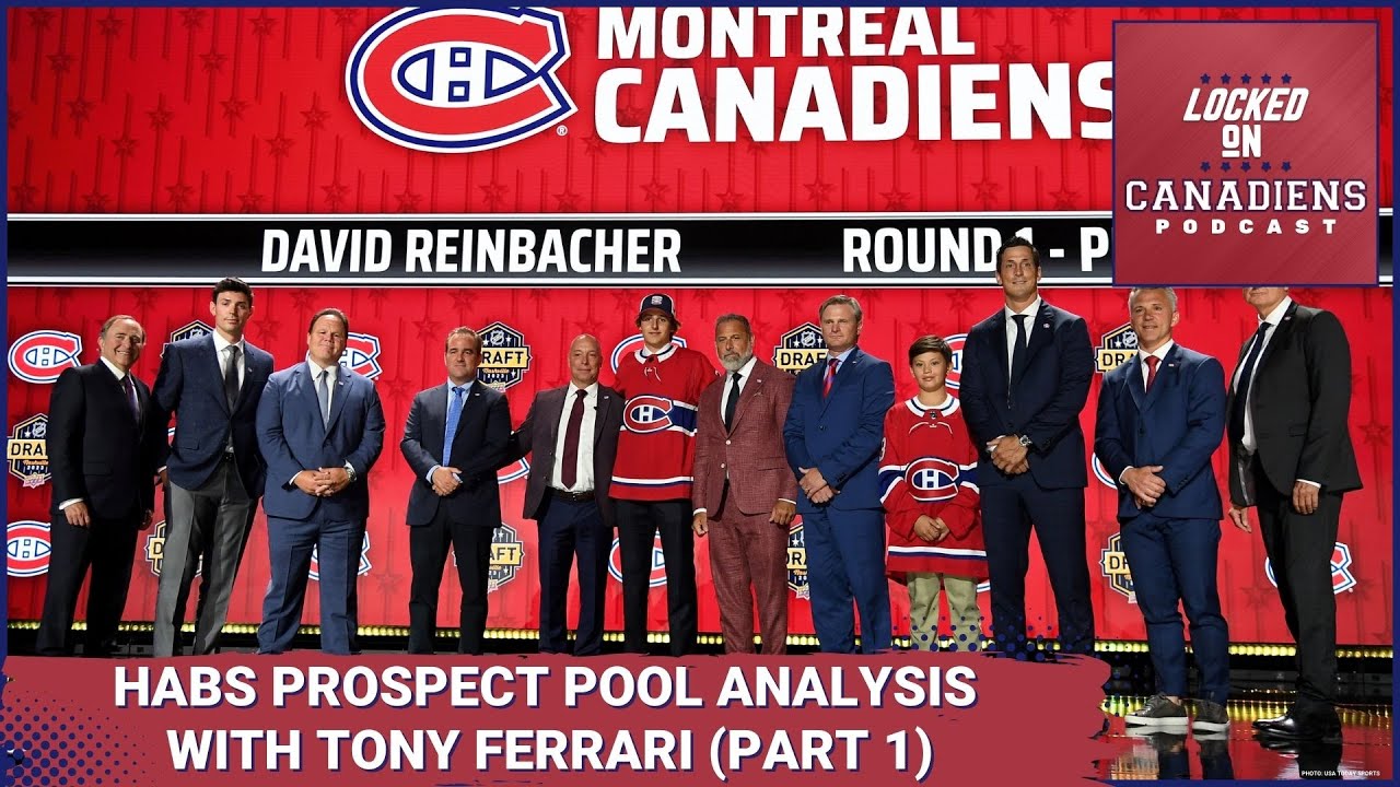 Montreal Canadiens draft and prospect pool analysis with Tony Ferrari of The Hockey News Part 1