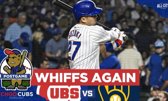 Chicago Cubs offense whiffs AGAIN vs Milwaukee Brewers | CHGO Cubs POSTGAME Podcast