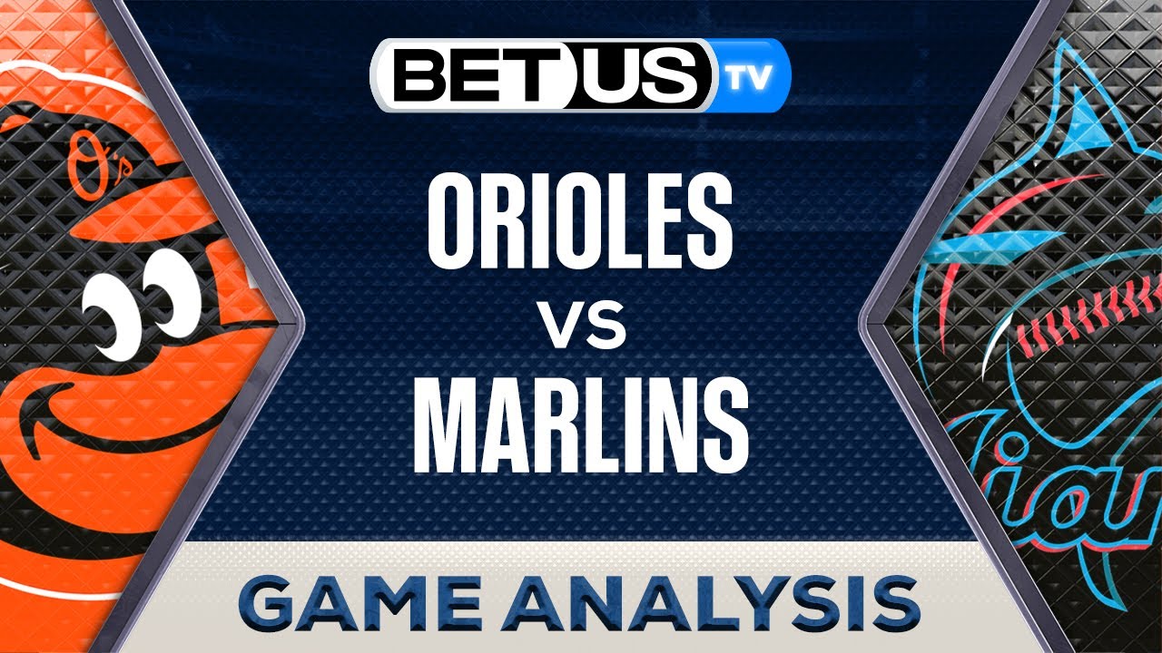 Baltimore Orioles vs Miami Marlins (7-24-24) MLB Game Predictions, Picks and Best Bets