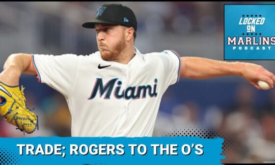 BREAKING; Trevor Rogers traded to the Orioles, Marlins get a huge return