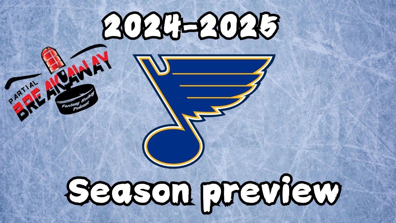 Team Preview - ST. LOUIS BLUES 2024-25 Fantasy Season