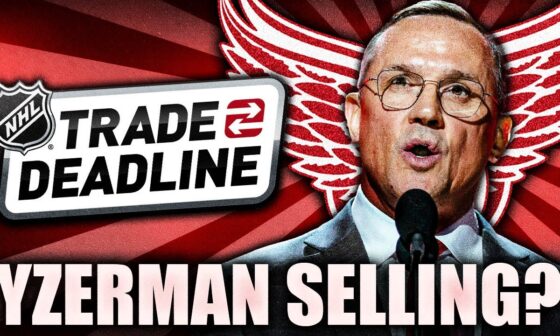 STEVE YZERMAN SELLING FOR THE DETROIT RED WINGS? 2024 Trade Talk