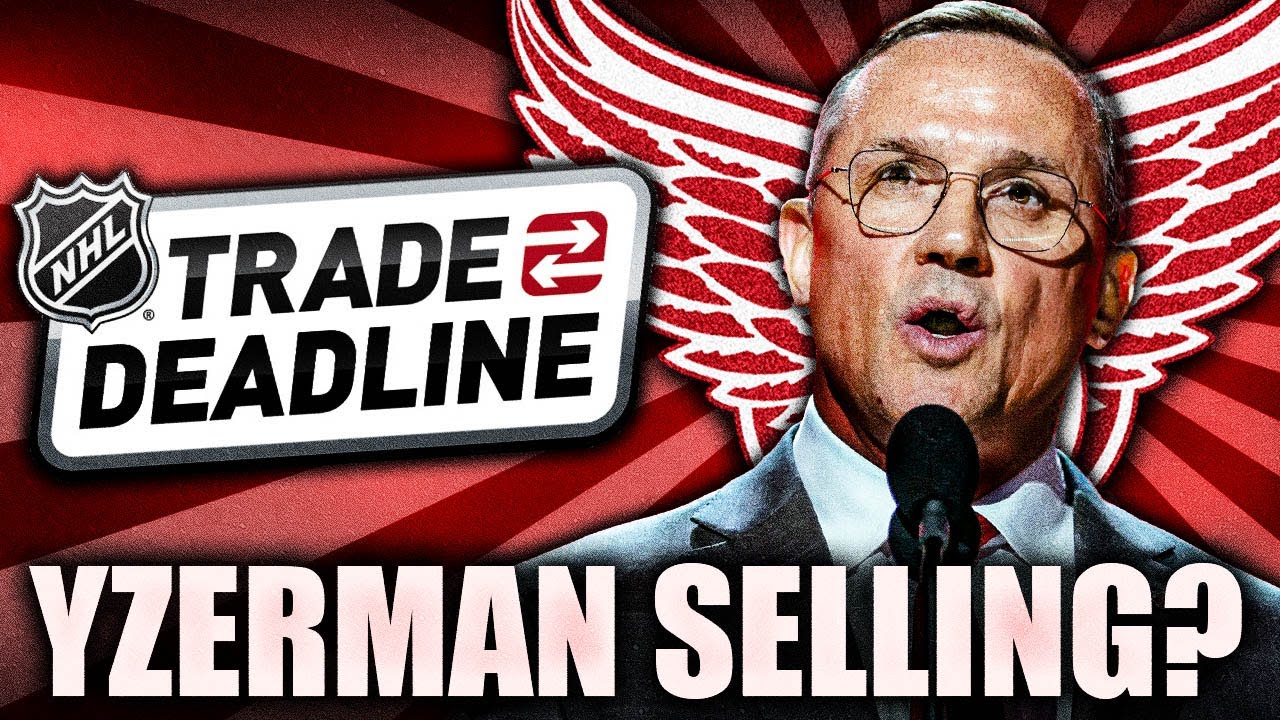 STEVE YZERMAN SELLING FOR THE DETROIT RED WINGS? 2024 Trade Talk