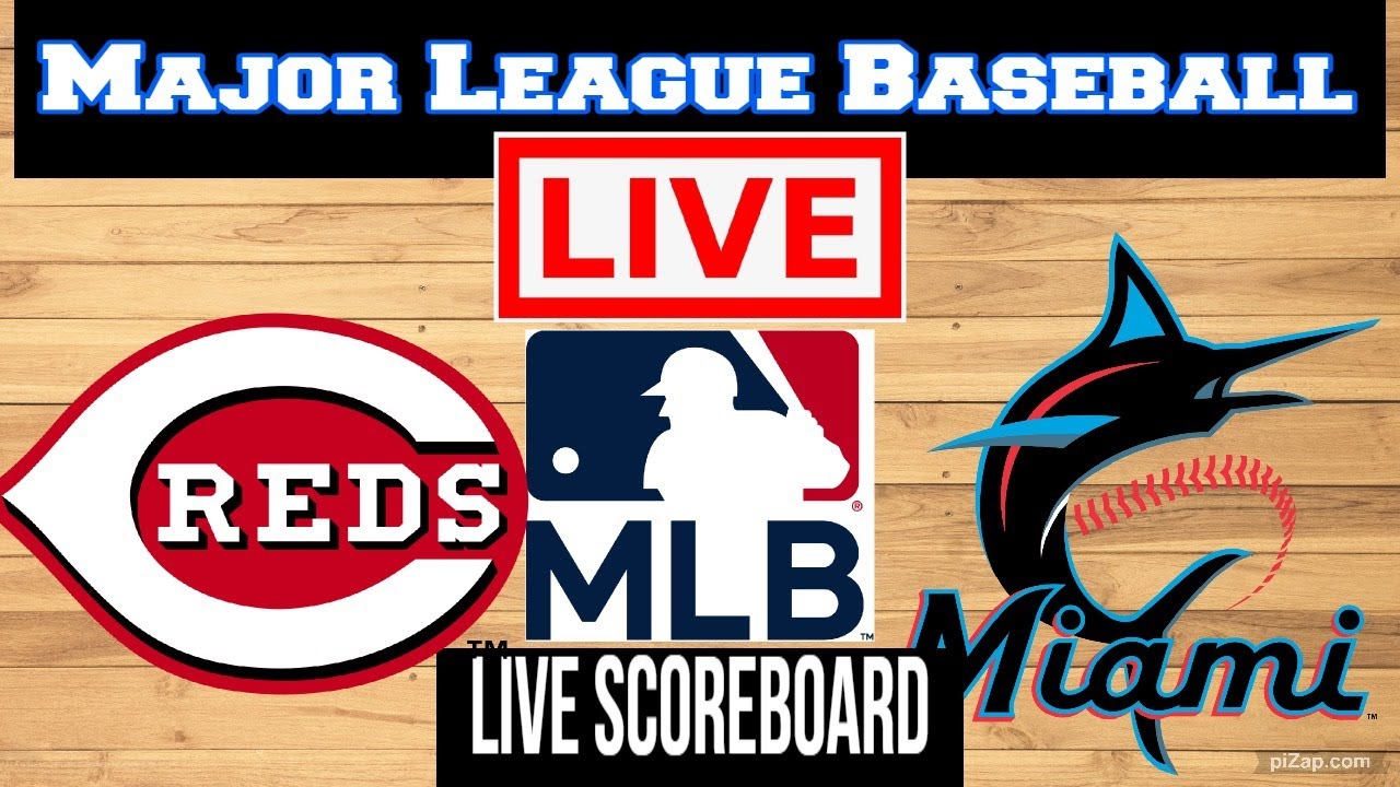 Cincinnati Reds Vs Miami Marlins | Major League Baseball | Live Scoreboard | Play by Play