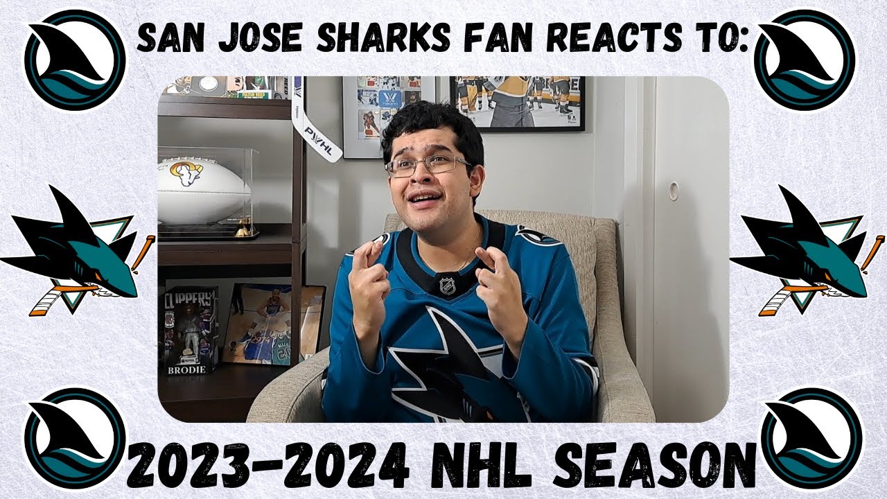 San Jose Sharks Fan Reacts to the 2023-2024 NHL Season