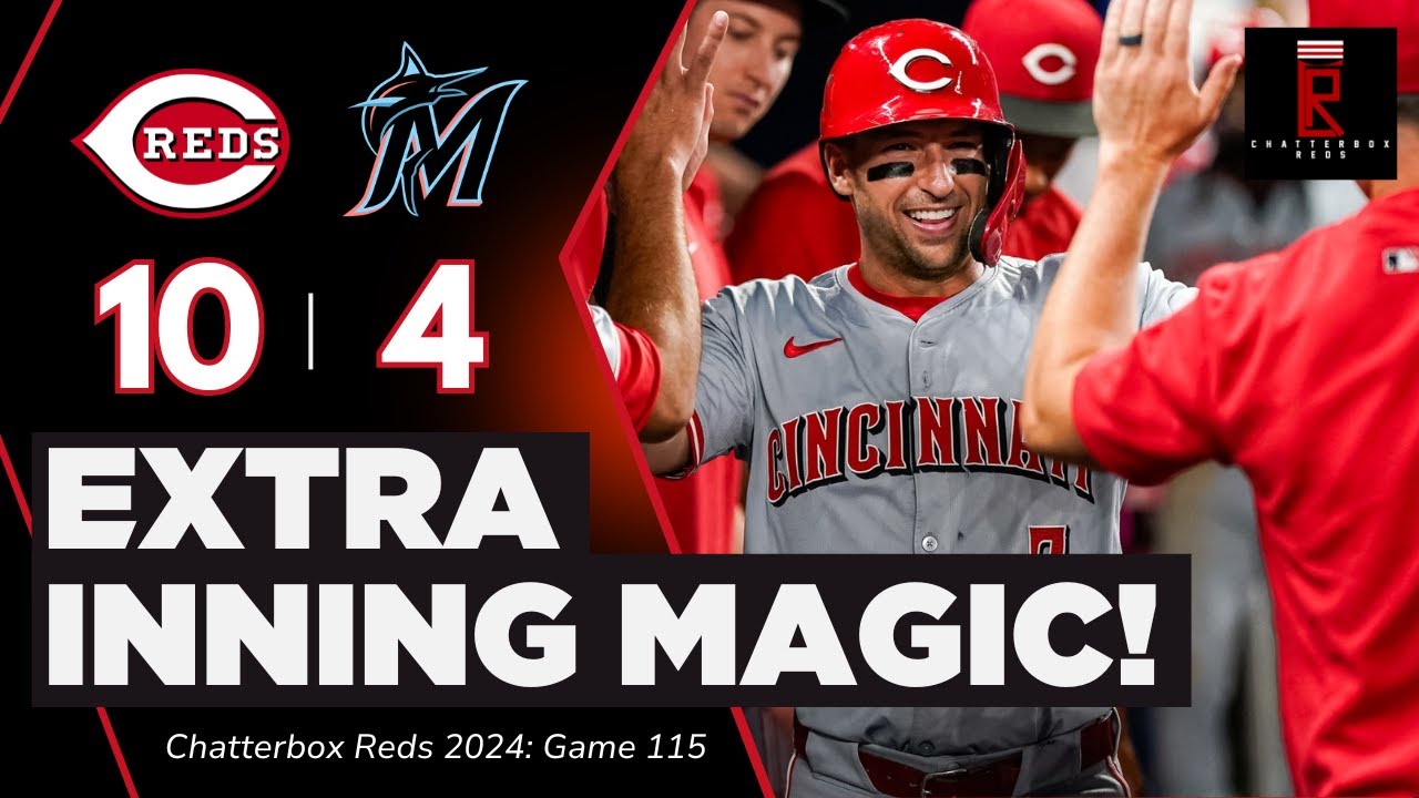 Cincinnati Reds Extra Inning Magic Leads to Series Win at Miami Marlins | Chatterbox Reds | Game 115