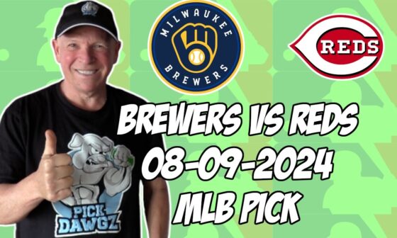 Milwaukee Brewers vs Cincinnati Reds 8/9/24 MLB Pick & Prediction | MLB Betting Tips