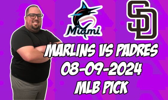 Miami Marlins vs San Diego Padres 8/9/24 MLB Pick & Prediction | MLB Betting Tips