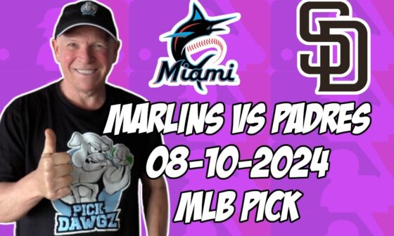 Miami Marlins vs San Diego Padres 8/10/24 MLB Pick & Prediction | MLB Betting Tips