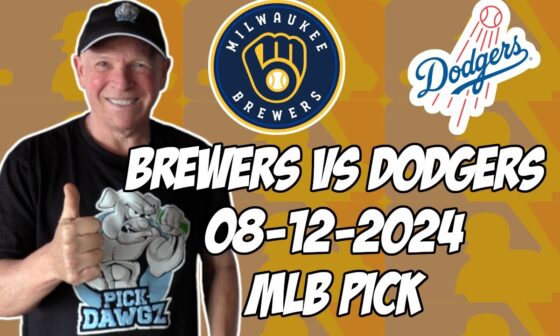 Milwaukee Brewers vs Los Angeles Dodgers 8/12/24 MLB Pick & Prediction | MLB Betting Tips