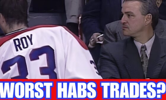 The WORST Trades the Montreal Canadiens Ever Made