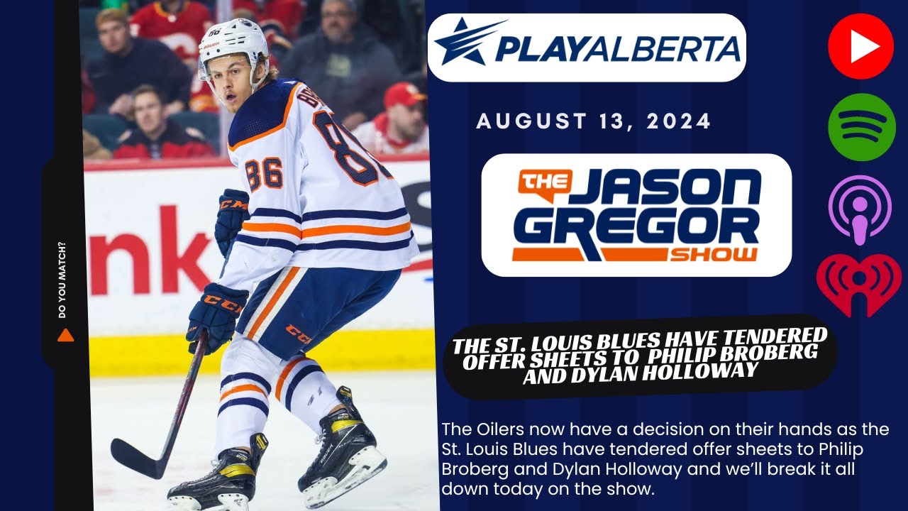 The Jason Gregor Show - August 13th, 2024 - The Blues offer sheet Philip Broberg & Dylan Holloway.