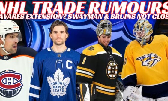 NHL Trade Rumours - Oilers, Habs & Preds, Swayman Deal Not Close? JT Extension? Offer Sheet Rumours