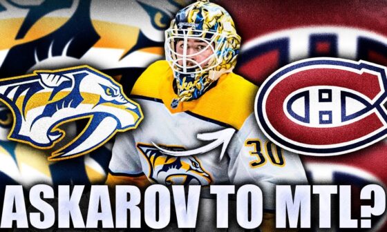 YAROSLAV ASKAROV TRADE TO THE MONTREAL CANADIENS?