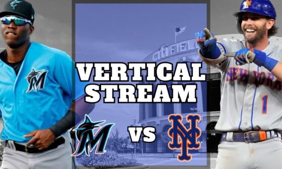 New York Mets vs Miami Marlins Live Reaction | VERTICAL | Play by Play | 8/16/24 | Mets vs Marlins