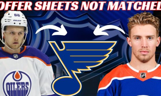 Breaking News: Edmonton Oilers DO NOT Match Offer Sheets For Broberg & Holloway From St Louis Blues