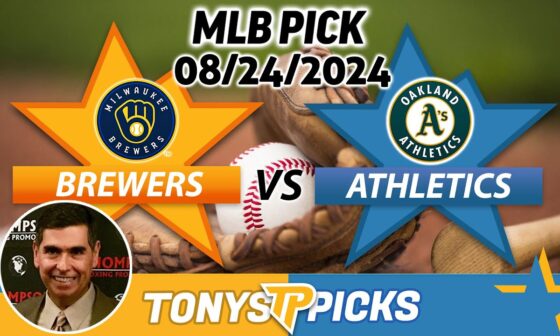 Milwaukee Brewers vs. Oakland Athletics Pick 8/24/24 MLB Predictions