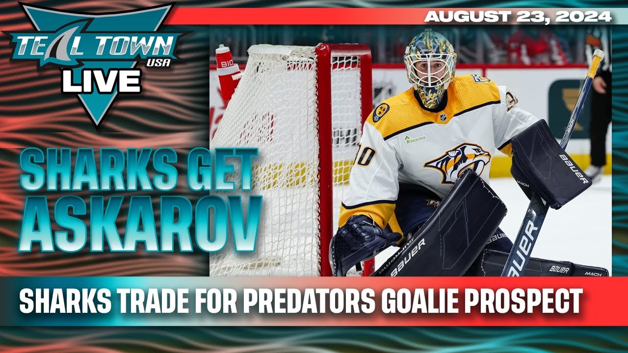 San Jose Acquire Yaroslav Askarov - Teal Town Live - 8/23/24