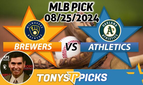 Milwaukee Brewers vs. Oakland Athletics Pick 8/25/24 MLB Predictions